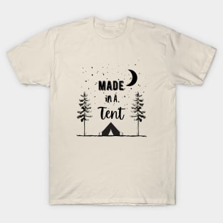 Made in a Tent Dark T-Shirt